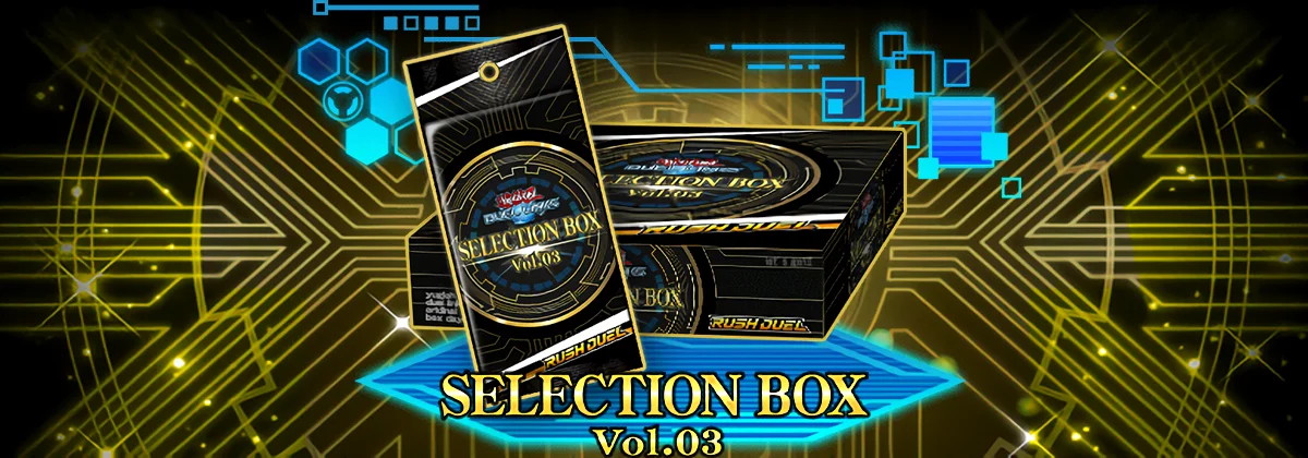 Rush Selection Box Vol. 03 | Duel Links Meta