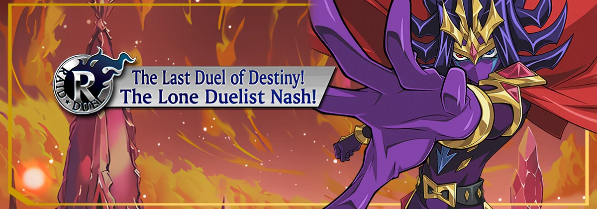 RAID DUEL: The Last Duel of Destiny! The Lone Duelist Nash! | Duel Links  Meta